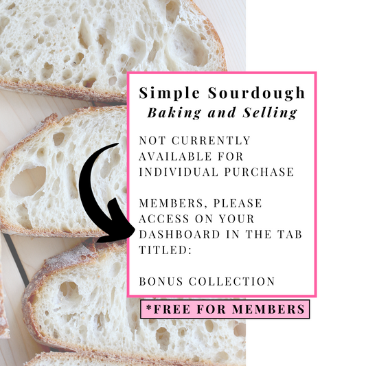 Simple Sourdough: Baking and Selling (Free for Members)
