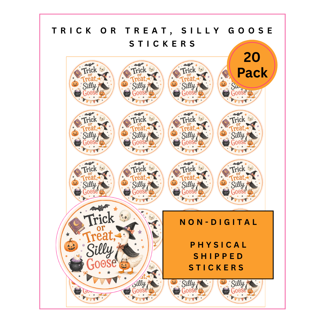 Physical Stickers: Trick or Treat, Silly Goose