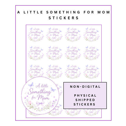 Physical Stickers: A Little Something for Mom