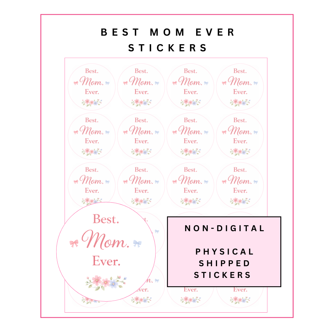 Physical Stickers: Best Mom Ever – The Pink Crumbb