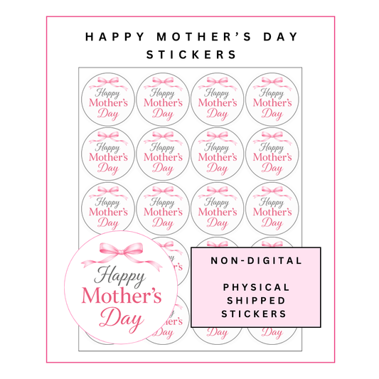 Physical Stickers: Happy Mother's Day