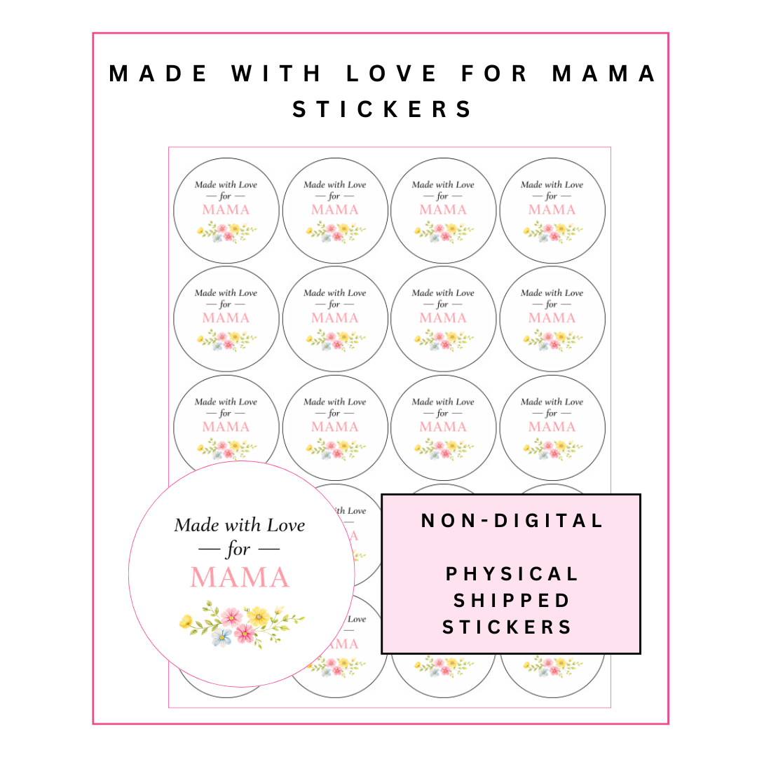 Physical Stickers: For Mama (Made With Love)